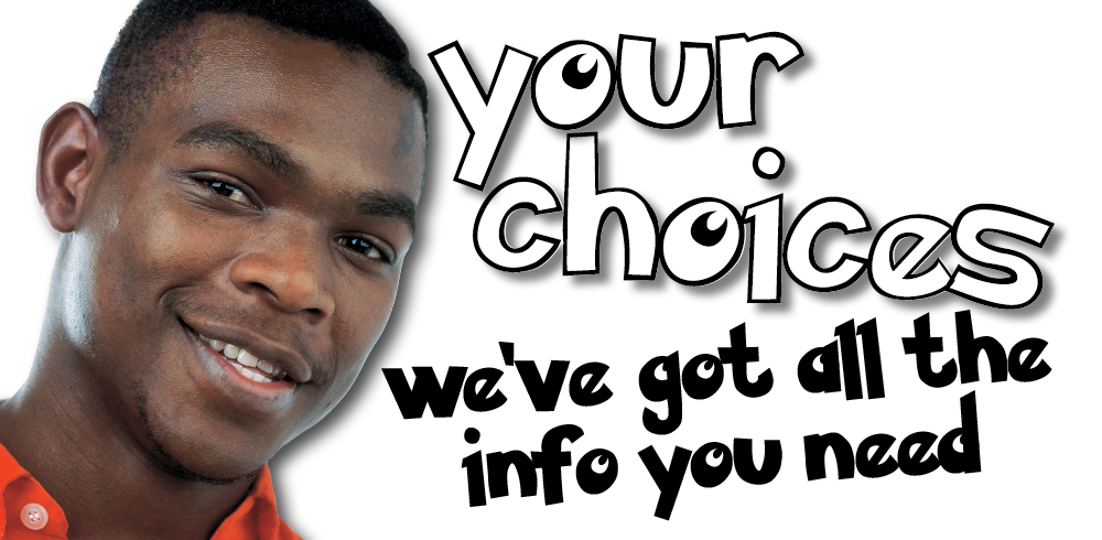 Your choices - we've got all the info you need.
